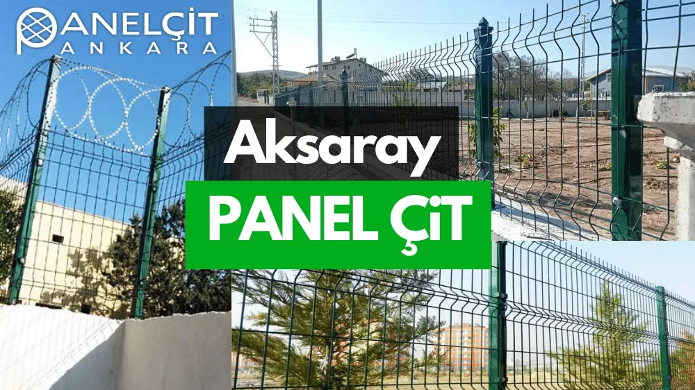 Aksaray Panel Çit ve Bahçe Çit Fiyatları