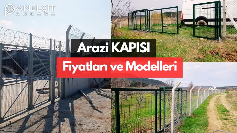 Arazi Kapıları - Fiyatları ve Modelleri