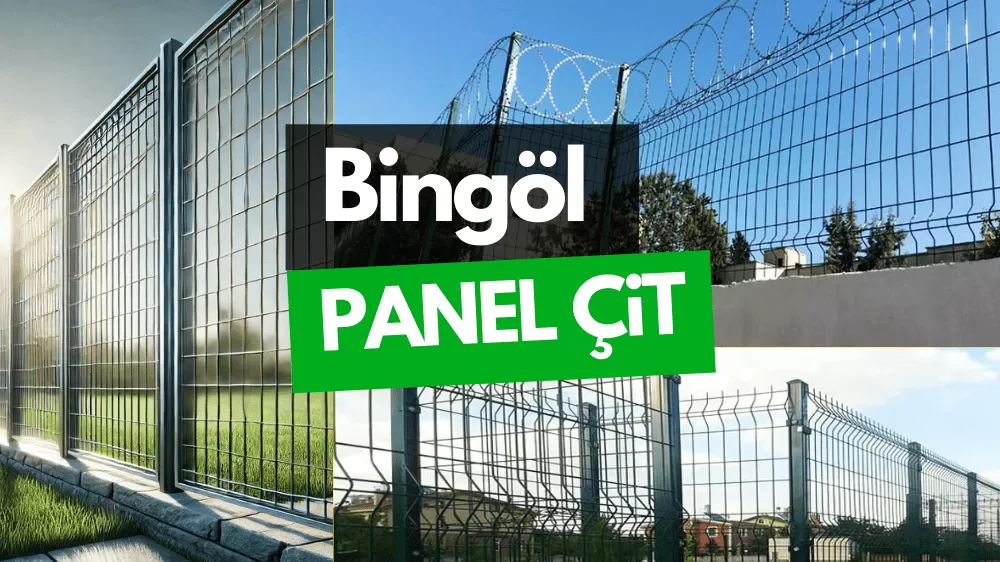 Bingöl Panel Çit ve Bahçe Çit Fiyatları