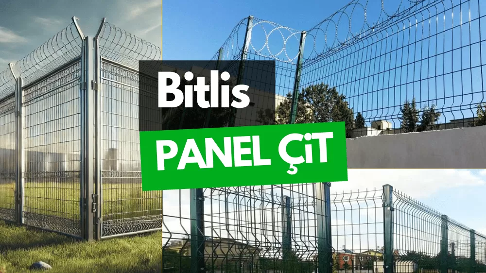 Bitlis Panel Çit ve Bahçe Çit Fiyatları