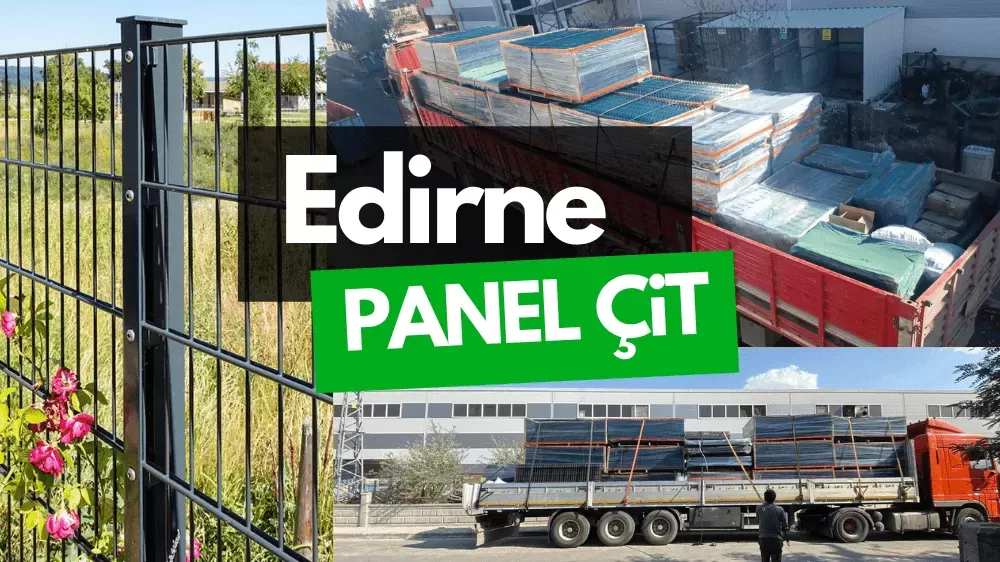 Edirne Panel Çit ve Bahçe Çit Fiyatları