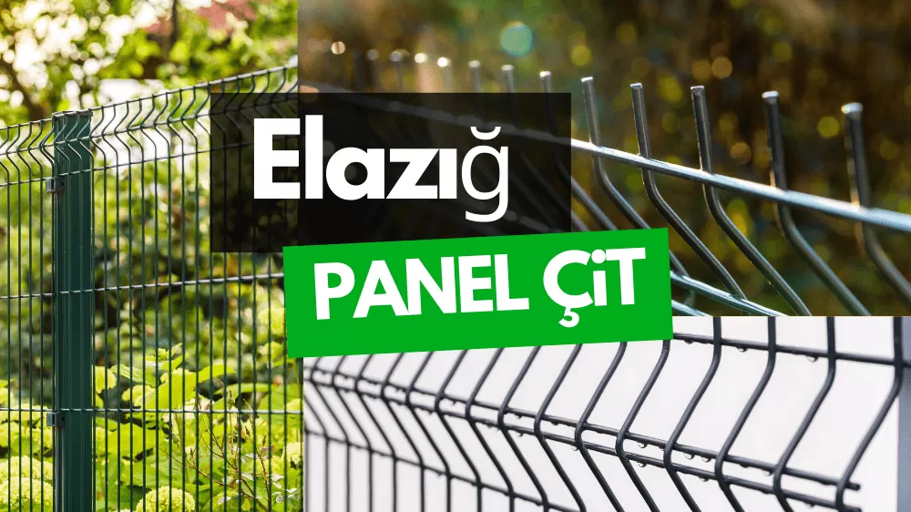 Elazığ Panel Çit ve Bahçe Çit Fiyatları