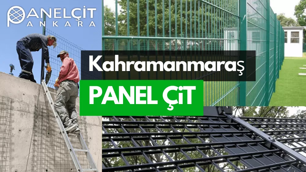 Kahramanmaraş Panel Çit ve Bahçe Çit Fiyatları