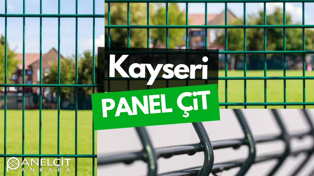 Kayseri Panel Çit ve Bahçe Çit Fiyatları