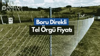 BORU DİREKLİ TEL ÇİT Detayları