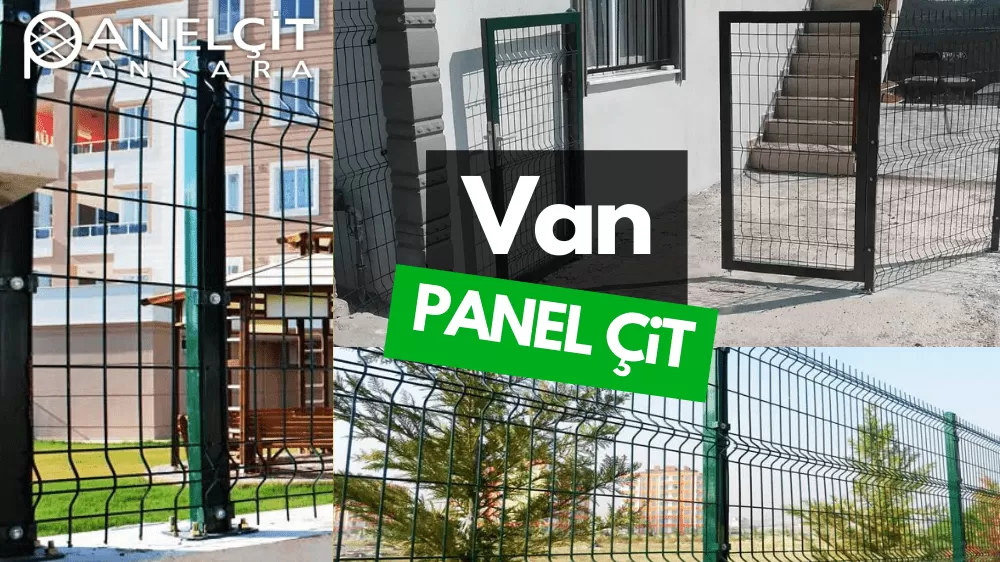 Van Panel Çit ve Bahçe Çit Fiyatları