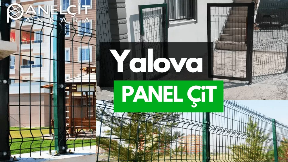 Yalova Panel Çit ve Bahçe Çit Fiyatları