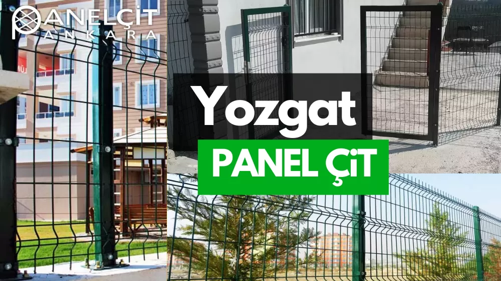 Yozgat Panel Çit ve Bahçe Çit Fiyatları