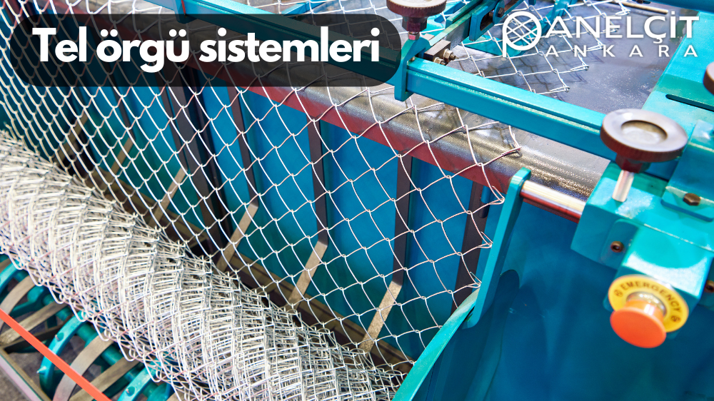 TEL ÖRGÜ SİSTEMLERİ